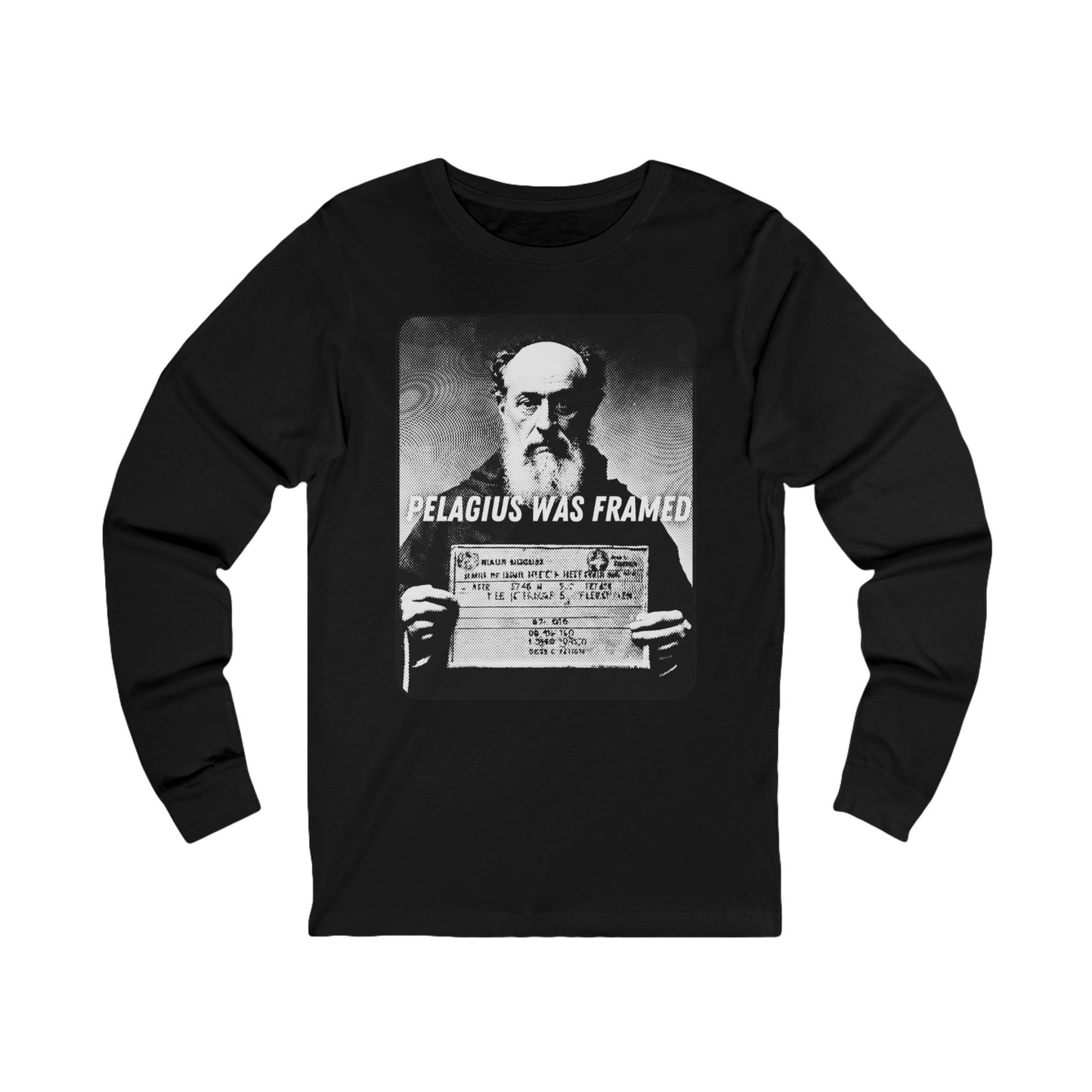 Pelagius Was Framed Monochrome Long Sleeve Tee