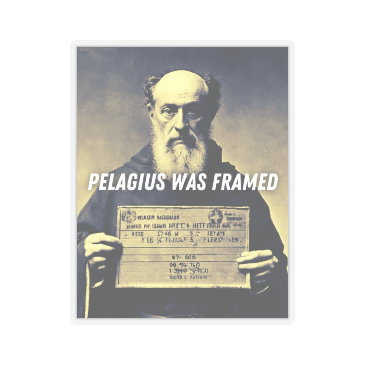 Pelagius Was Framed Sticker