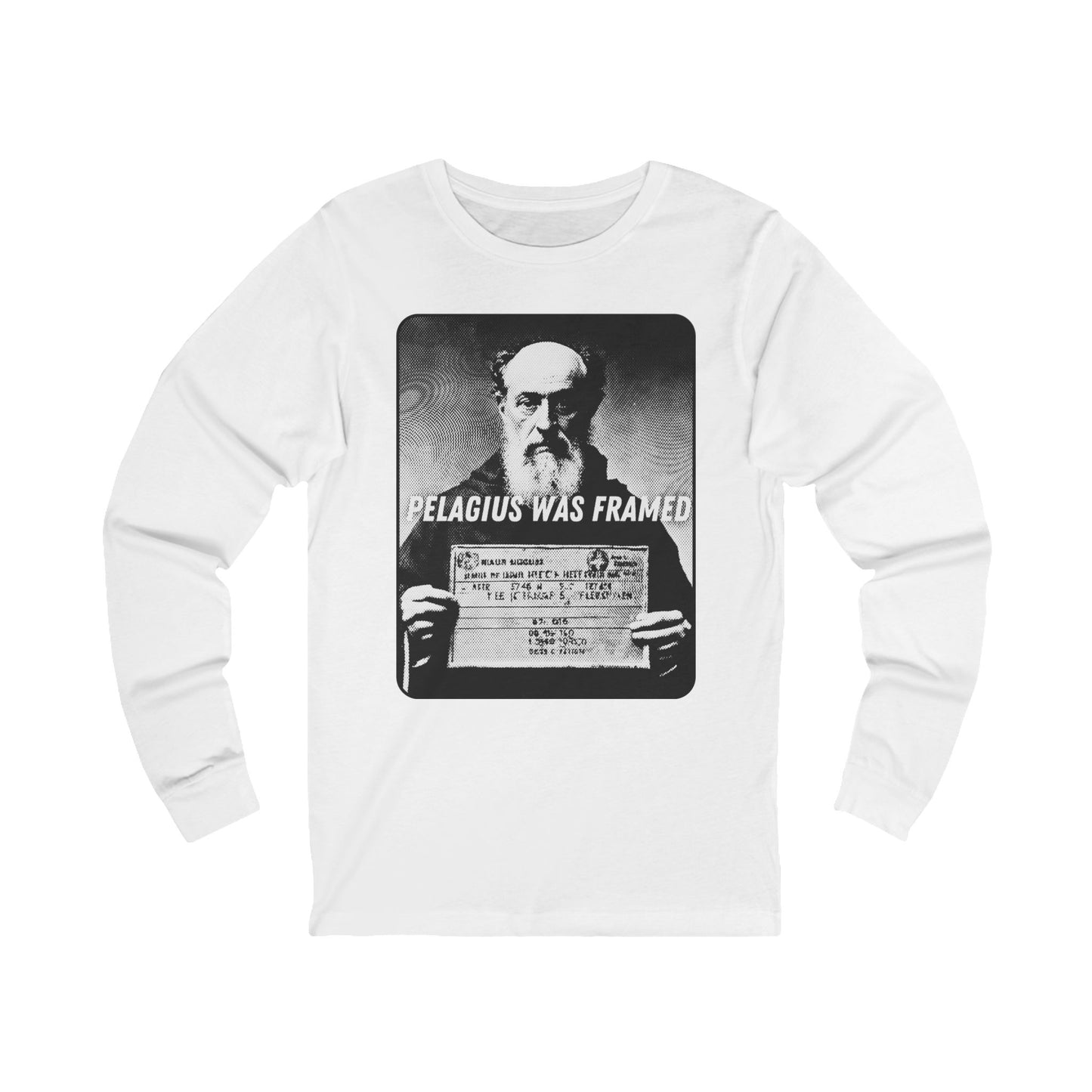 Pelagius Was Framed Monochrome Long Sleeve Tee